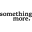 Thereissomethingmore Icon