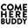 Come Here Buddy Icon
