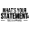 What's Your Statement Icon